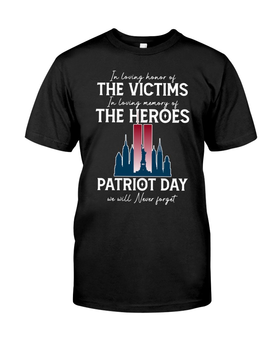 American Patriots Shirt, 11th Of September Memorial, In Loving Memory Of The Victims We Will Never Forget T-Shirt