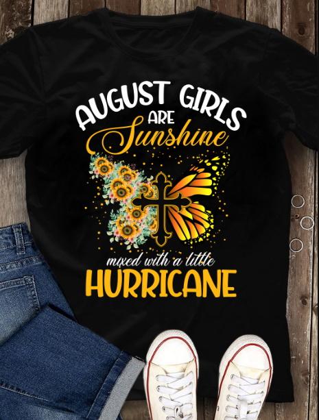 August Girl Unisex Shirt, Jesus Butterfly August Girl Are Sunshine Mixed With A Little Hurricane T-Shirt