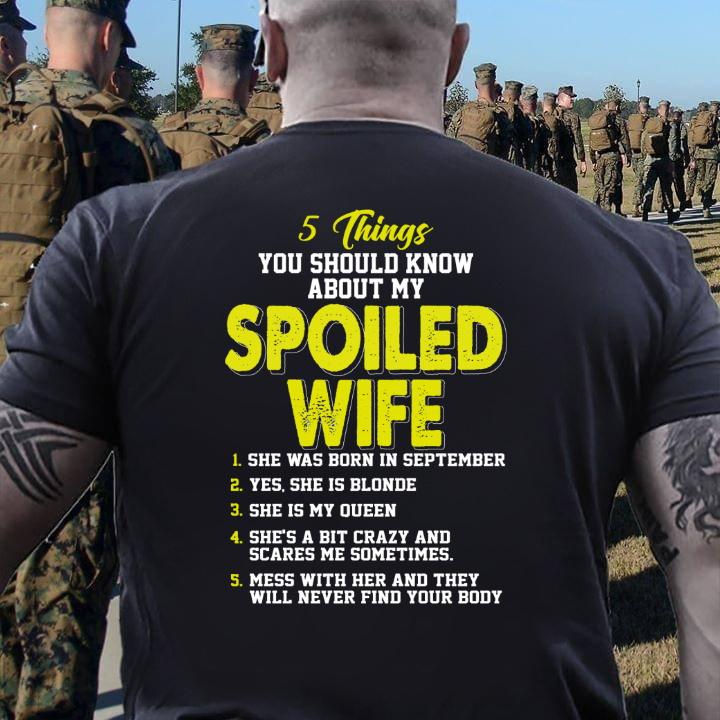 Birthday Shirt, 5 Things You Should Know About My Spoiled Wife September T-Shirt Birthday Shirt, 5 Things You Should Know About My Spoiled Wife September T-Shirt