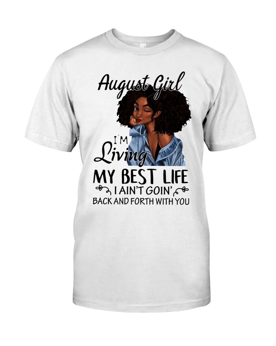 Birthday Shirt, Birthday Girl Shirt, August Girl, I'm Living My Best Life T-Shirt KM0607