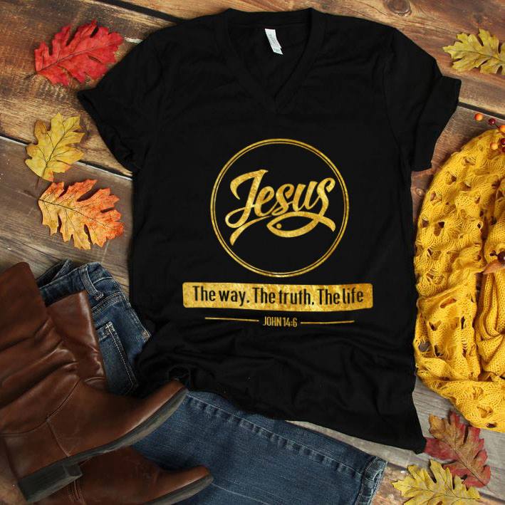 Christian Shirt, Gifts For Christian, Jesus The Way. The Truth. The Life Unisex T-Shirt