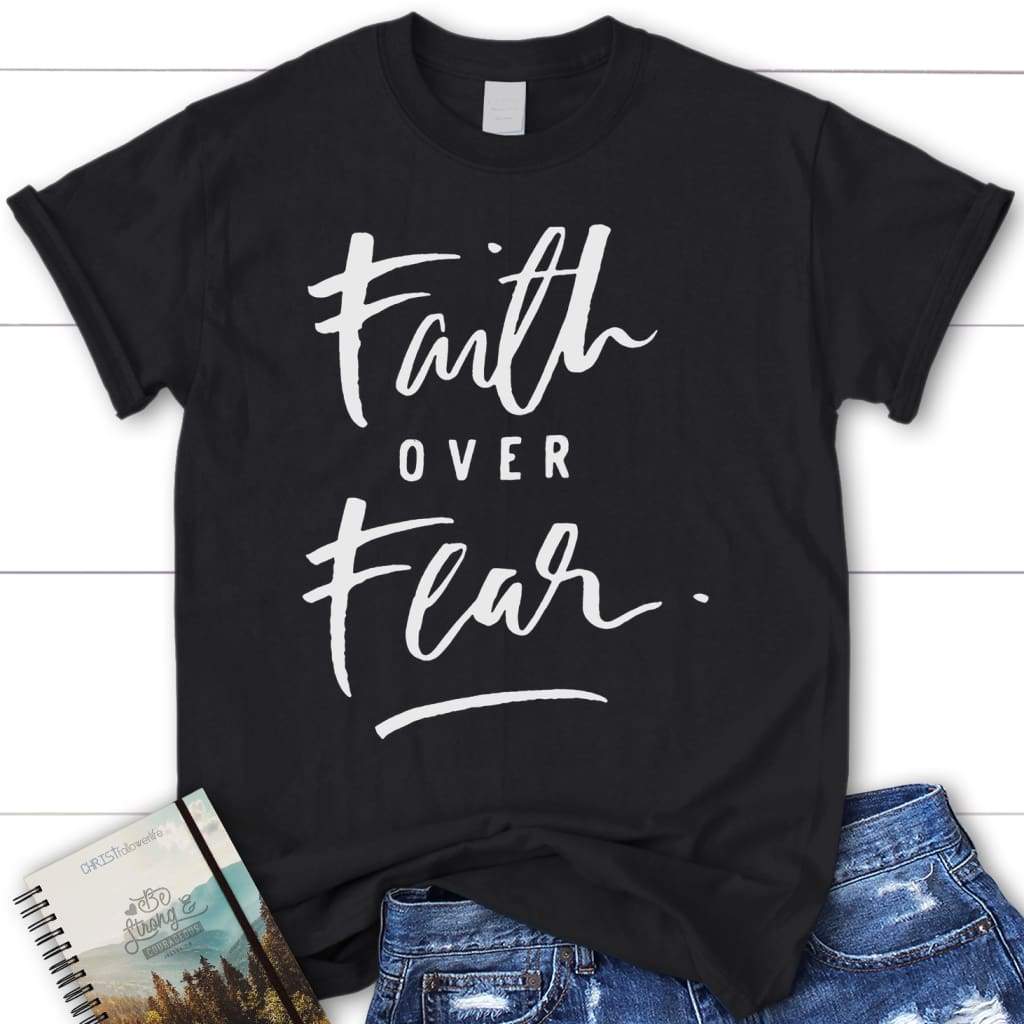 Christian Shirt, Jesus Shirt, Faith Over Fear T-Shirt KM1208