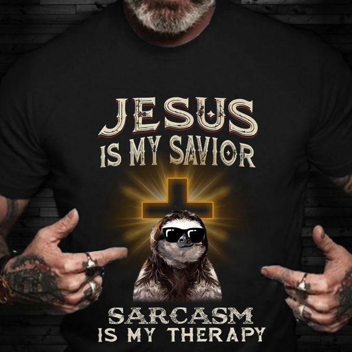 Christian Shirt, Jesus Shirt, Sloth Cross Jesus Is My Savior Sarcasm Is My Therapy T-Shirt KM1008