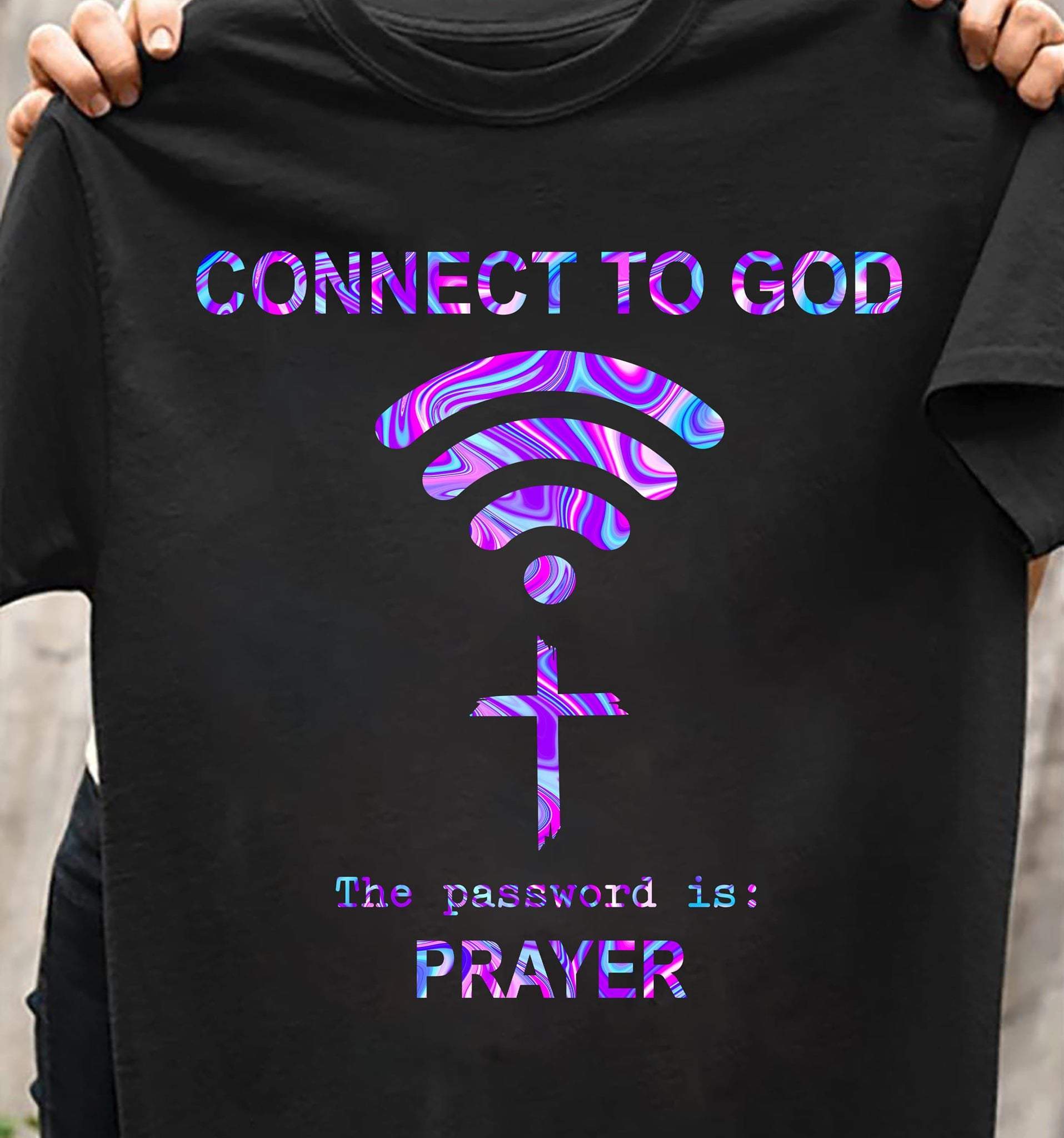 Christian Shirt, Jesus Shirts, Connect To God The Password Is Prayer KM3107