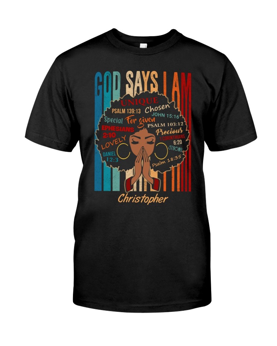 Custom Shirt, Black Woman Shirt, Black Queen Shirt, God Says I Am T-Shirt KM1407