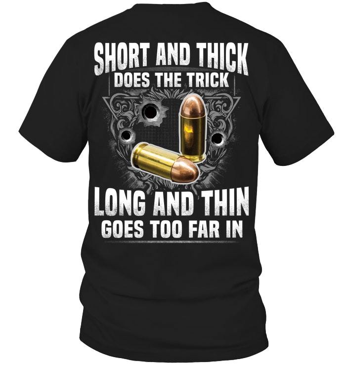 Dad Shirt, Funny Shirt, Birthday Gifts Idea, Short & Thick Does The Trick T-Shirt KM1406