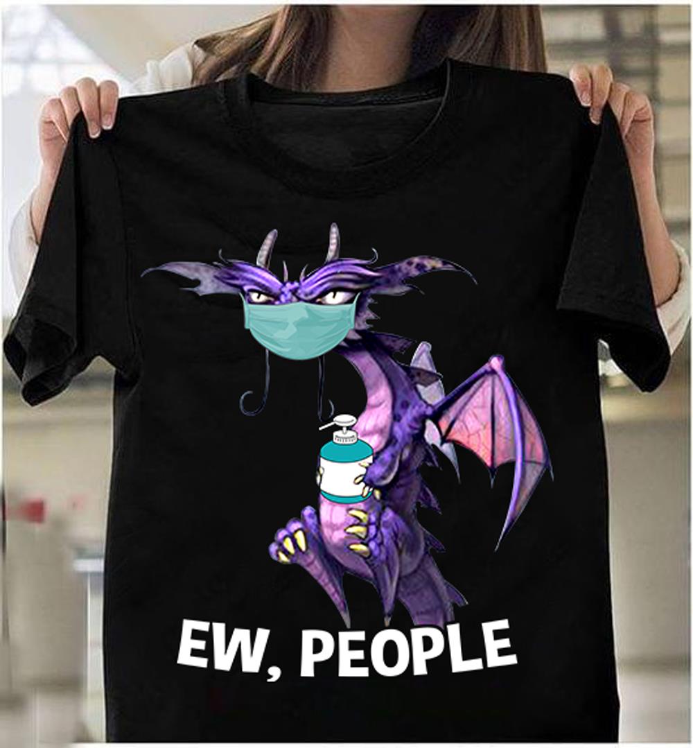 Dragon Shirt, Ew People T-Shirt Dragon Shirt, Ew People T-Shirt