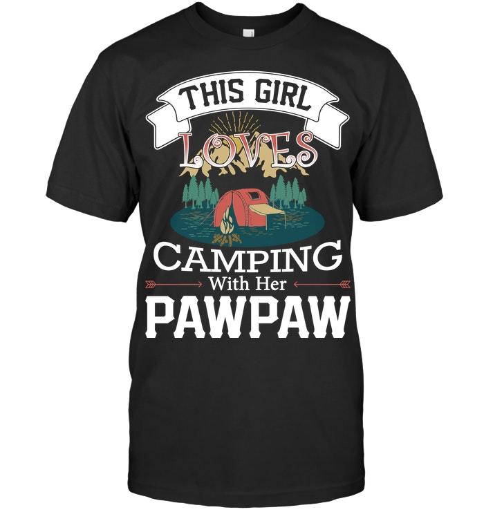 Father's Day Gift, Gift For Grandpa, This Girl Loves Camping With Her Papaw T-Shirt Father's Day Gift, Gift For Grandpa, This Girl Loves Camping With Her Papaw T-Shirt