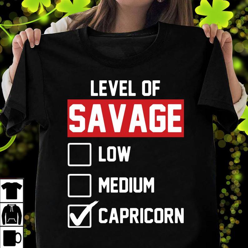 Funny Capricorn Shirt, Capricorn Zodiac Sign, Astrology Shirt, Level Of Savage Unisex T-Shirt