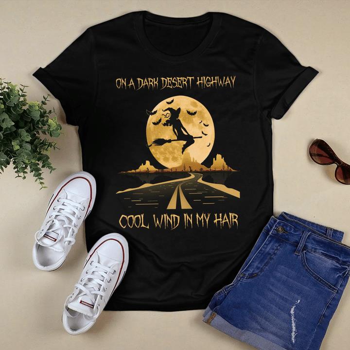 Funny Halloween Shirt, On A Dark Desert Highway Cool Wind In My Hair T-Shirt KM3008 Funny Halloween Shirt, On A Dark Desert Highway Cool Wind In My Hair T-Shirt KM3008