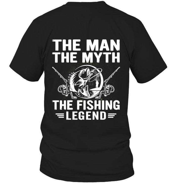 Funny Quote Shirt, Dad Shirt, The Man The Myth The Fishing The Legend T-Shirt KM1606