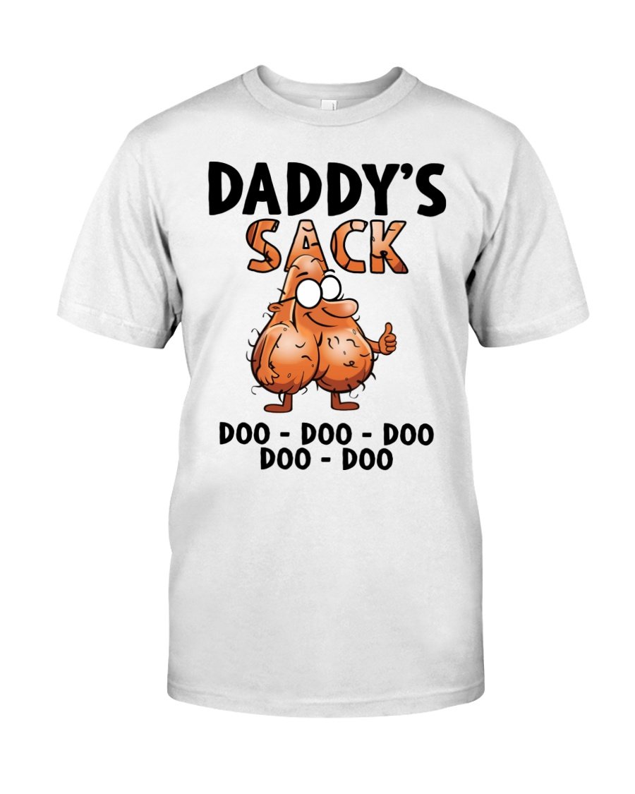 Funny Quote Shirt, Father's Day Gift Idea, Daddy's Sack Doo Doo Doo T-Shirt Funny Quote Shirt, Father's Day Gift Idea, Daddy's Sack Doo Doo Doo T-Shirt