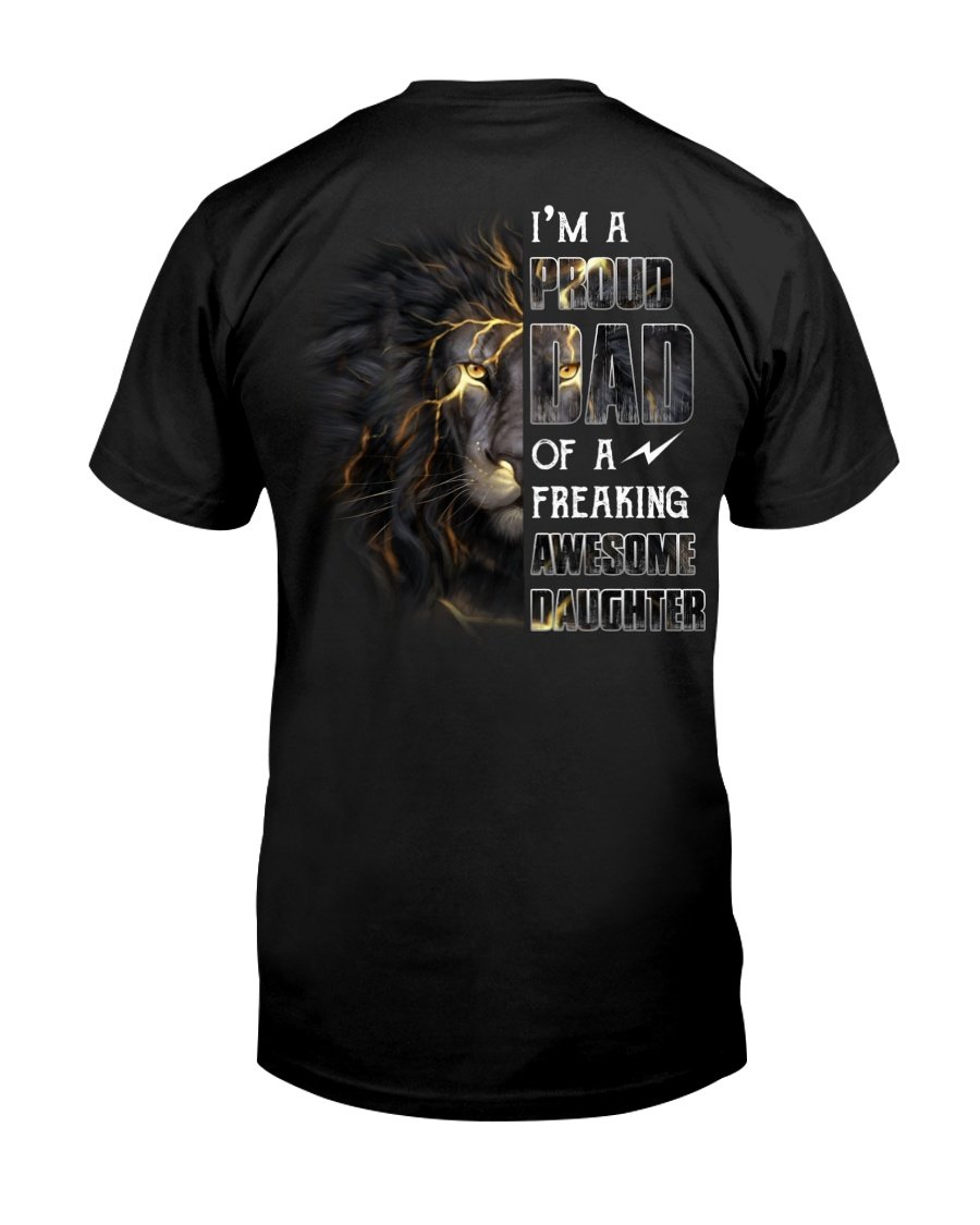 Funny Quote Shirt, Father's Day Gift Idea, I'm A Proud Dad Of A Freaking Awesome Daughter T-Shirt