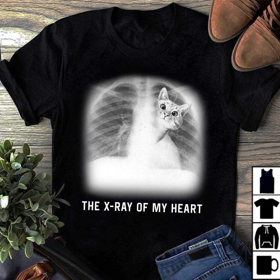 Funny Shirt, Funny Cat Shirt, The X-ray Of My Heart T-Shirt