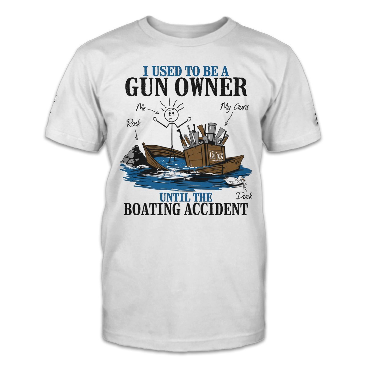 Funny Shirt, Gun Shirt, I Used To Be A Gun Owner Until The Boating Accident T-Shirt KM1008