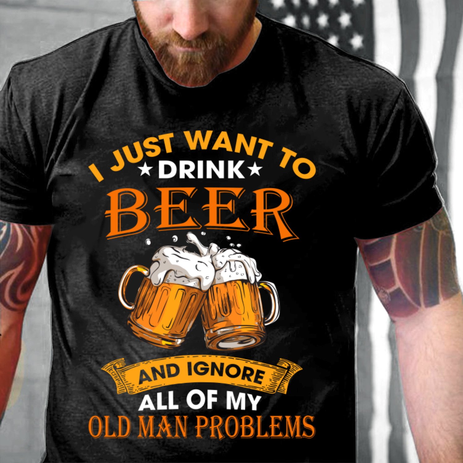 Funny Shirt, I Just Want To Drink Beer And Ignore All Of My Old Man Problems T-Shirt