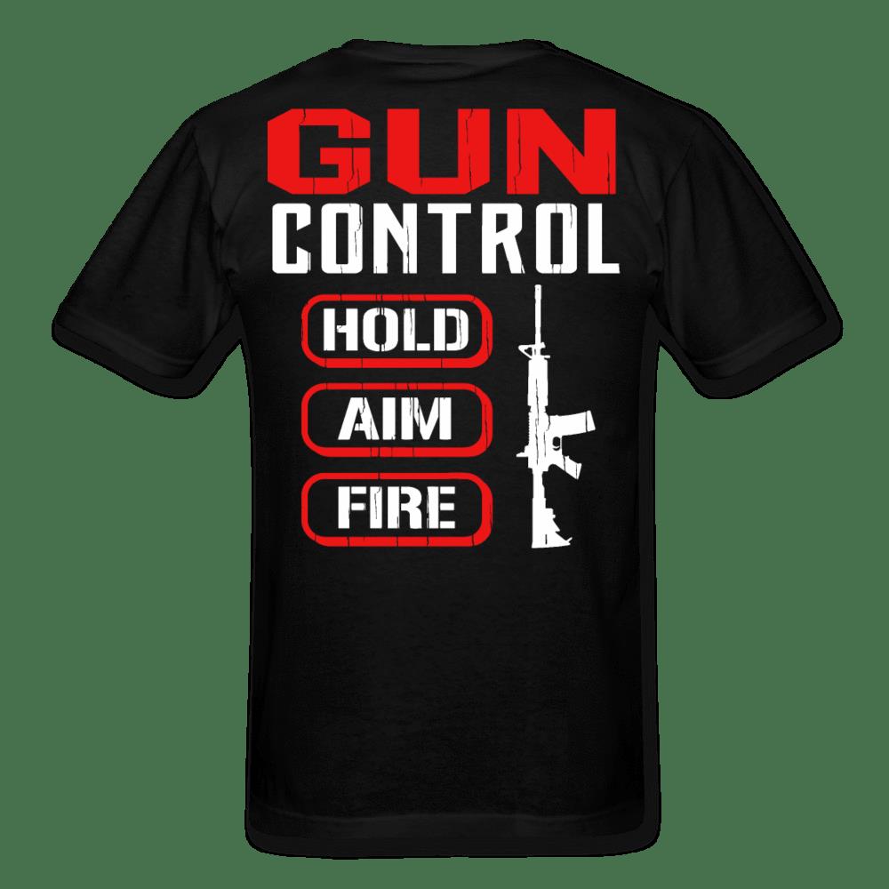 Funny Shirt Sayings, Gun Shirt, Gun Control Hold Aim Fire Gun T-Shirt KM2906 Funny Shirt Sayings, Gun Shirt, Gun Control Hold Aim Fire Gun T-Shirt KM2906