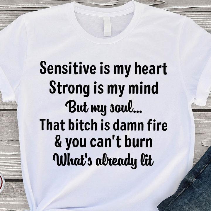 Funny Unisex T-Shirt, Funny Quote Shirt, Sensitive Is My Heart Strong Is My Mind T-Shirt KM1006 Funny Unisex T-Shirt, Funny Quote Shirt, Sensitive Is My Heart Strong Is My Mind T-Shirt KM1006