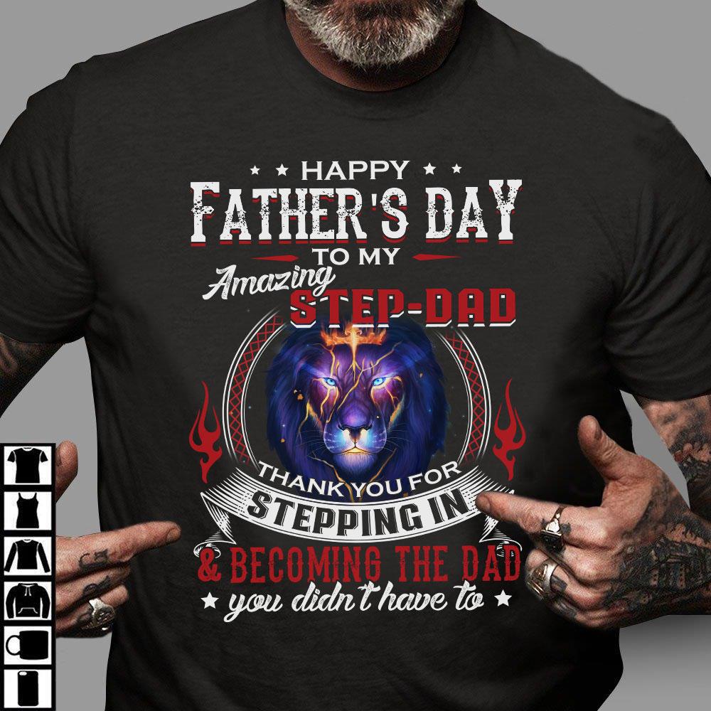 Gift For Dad, Happy Father's Day To My Amazing Step Dad Lion T-shirt, Daddy Shirt Gift For Dad, Happy Father's Day To My Amazing Step Dad Lion T-shirt, Daddy Shirt