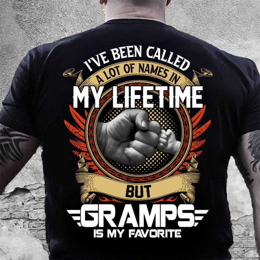 Gift For Grandpa, I've Been Called A Lot Of Names In My Life Time But Gramps Is Favorite T-Shirt