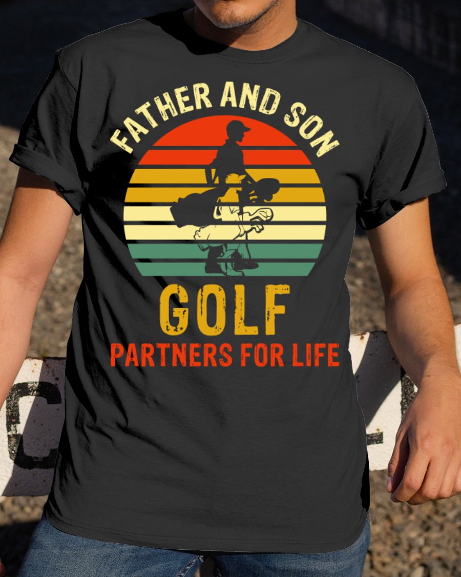 Golfing T-Shirt, Gift For Father's Day, Matching Father Son Golf Partners For Life T-Shirt Golfing T-Shirt, Gift For Father's Day, Matching Father Son Golf Partners For Life T-Shirt
