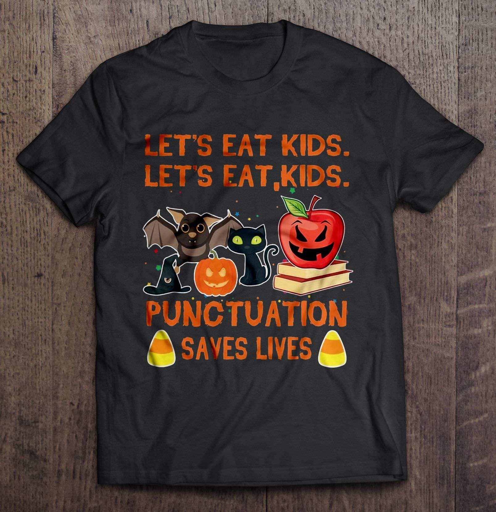 Halloween Shirt, Let's Eat Kids, Punctuation Saves Lives T-Shirt KM0609