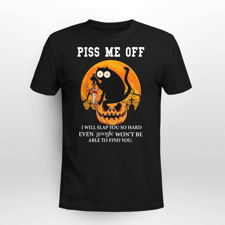 Halloween Shirt, Piss Me Off, I Will Slap You So Hard Halloween T-Shirt KM2408