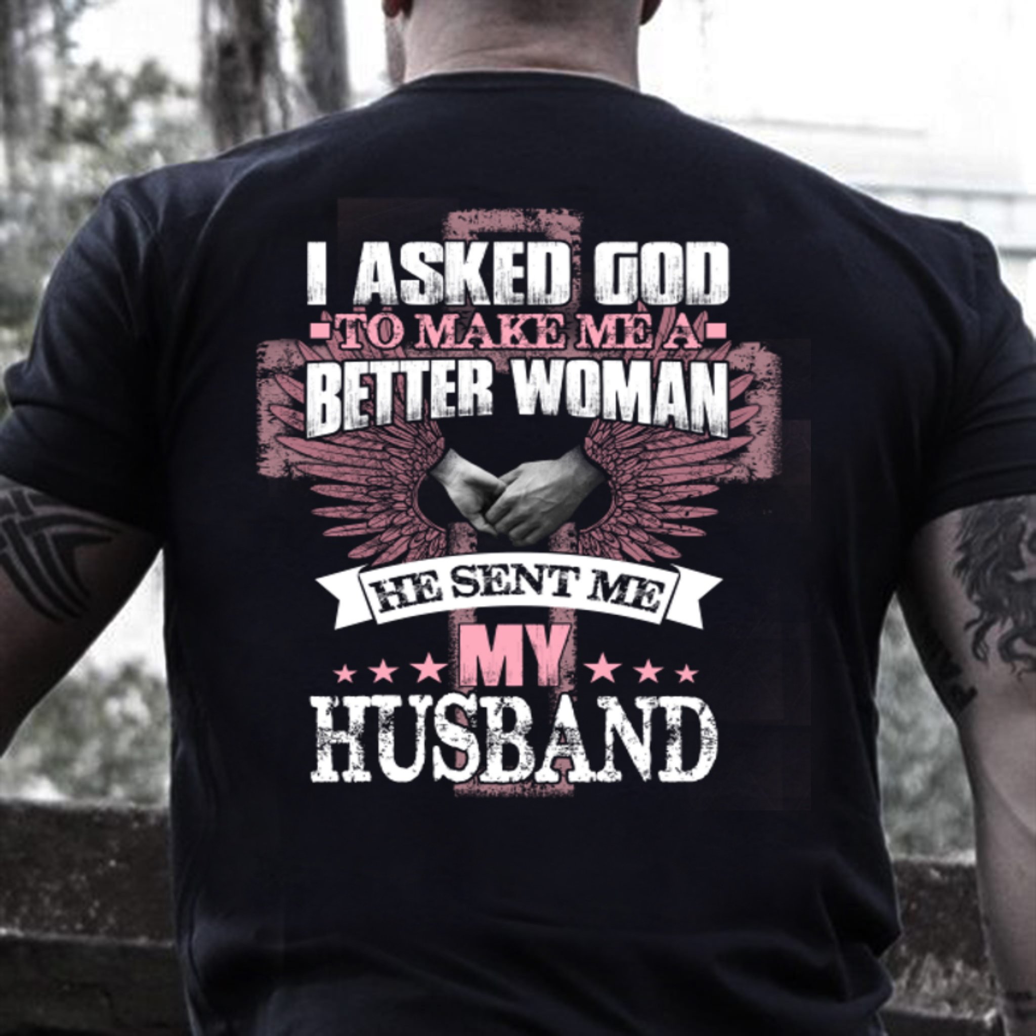 Happy Easter, Gift For Wife, Christian Gift Idea, Unisex T-Shirt, I Asked God To Make Me A Better Woman T-Shirt