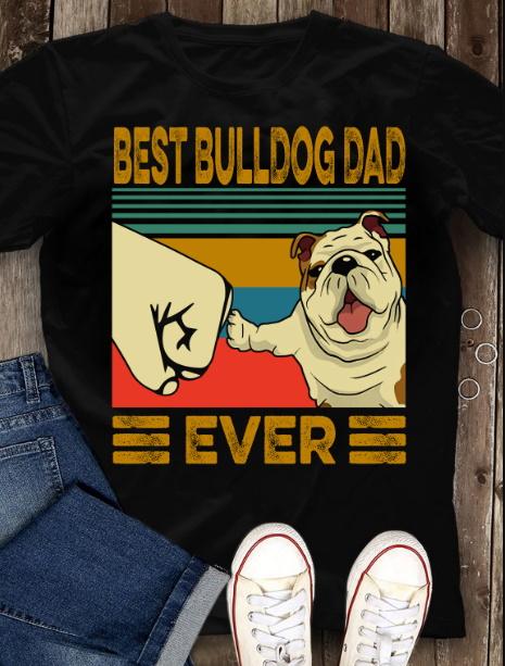 Happy Father's Day To Amazing Daddy, Daddy Shirt, Best Bulldog Dad Ever Vintage Retro T-Shirt Happy Father's Day To Amazing Daddy, Daddy Shirt, Best Bulldog Dad Ever Vintage Retro T-Shirt