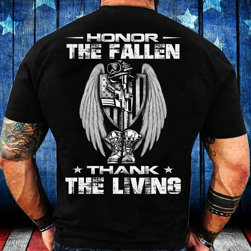 Honor The Fallen Thank The Living T-Shirt Honor The Fallen Thank The Living T-Shirt
