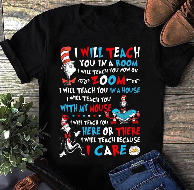 I Will Teach You In A Room, I Will Teach You Now On Zoom T-Shirt I Will Teach You In A Room, I Will Teach You Now On Zoom T-Shirt