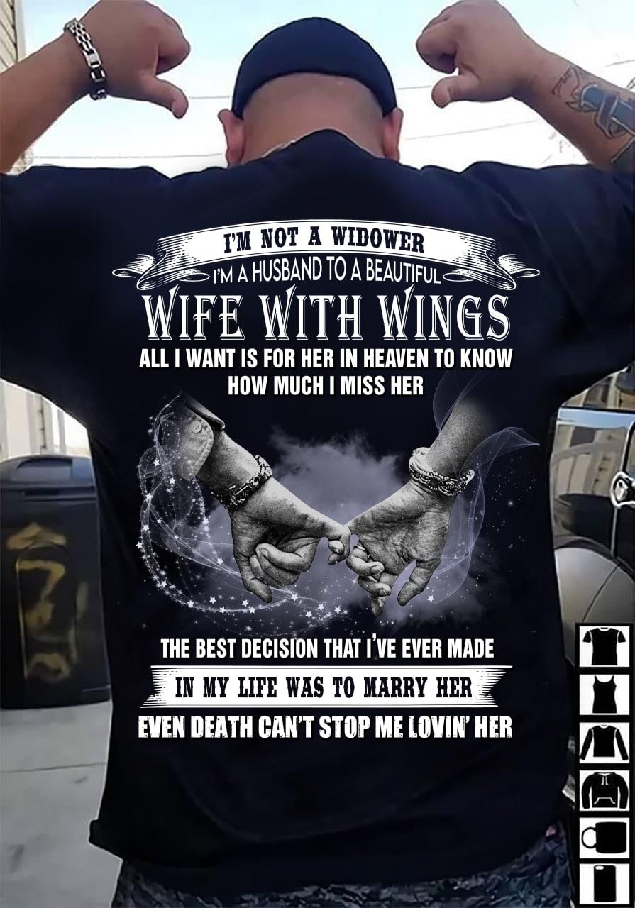 I'm Not A Widower, I'm A Husband To A Beautiful Wife With Wings T-Shirt