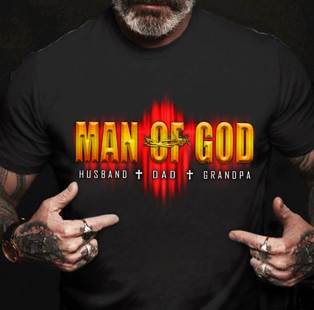 Man Of God Husband, Dad, Grandpa T-shirt HA1606 Man Of God Husband, Dad, Grandpa T-shirt HA1606