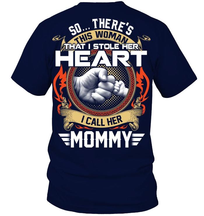 Mother's Day Gift, Gift For Mom, I Stole Her Heart I Call Her Mommy KM Unisex T-Shirt