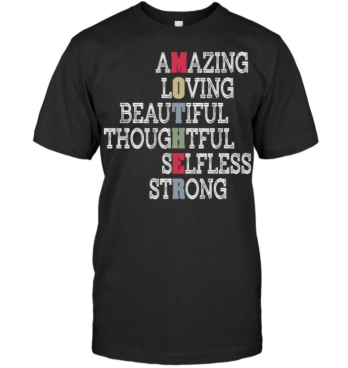 Mother's Day Gift, Gift For Mom, M.O.T.H.E.R Amazing Loving Beautiful KM Unisex T-Shirt
