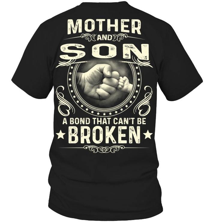 Mother's Day Gift, Gift For Mom, Mother And Son, A Bond That Can't Be Broken KM Unisex T-Shirt