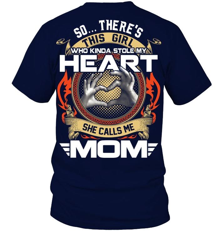 Mother's Day Gift, Gift For Mom, This Girl Who Stole My Heart She Calls Me Mom KM Unisex T-Shirt