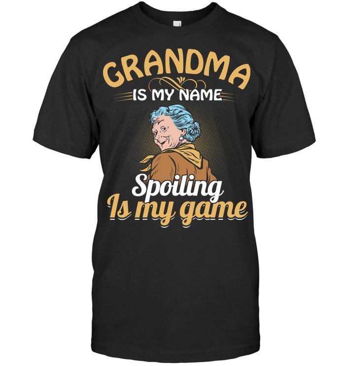 Mother's Day Gift, Gift For Nana, Grandma Is My Name Spoiling Is My Game KM Unisex T-Shirt