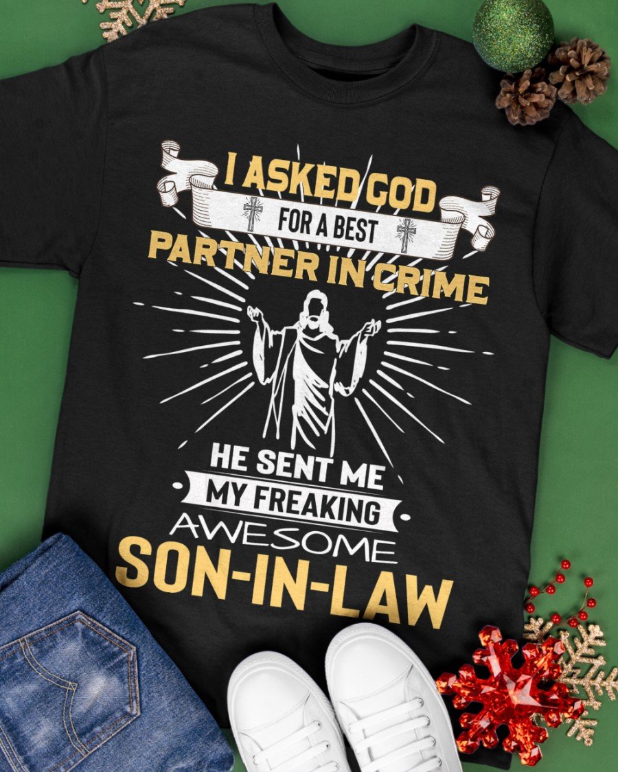 Mother's Day Gift Idea, I Asked God For A Best Partner, Gift For Her For Him Unisex T-Shirt KM0904