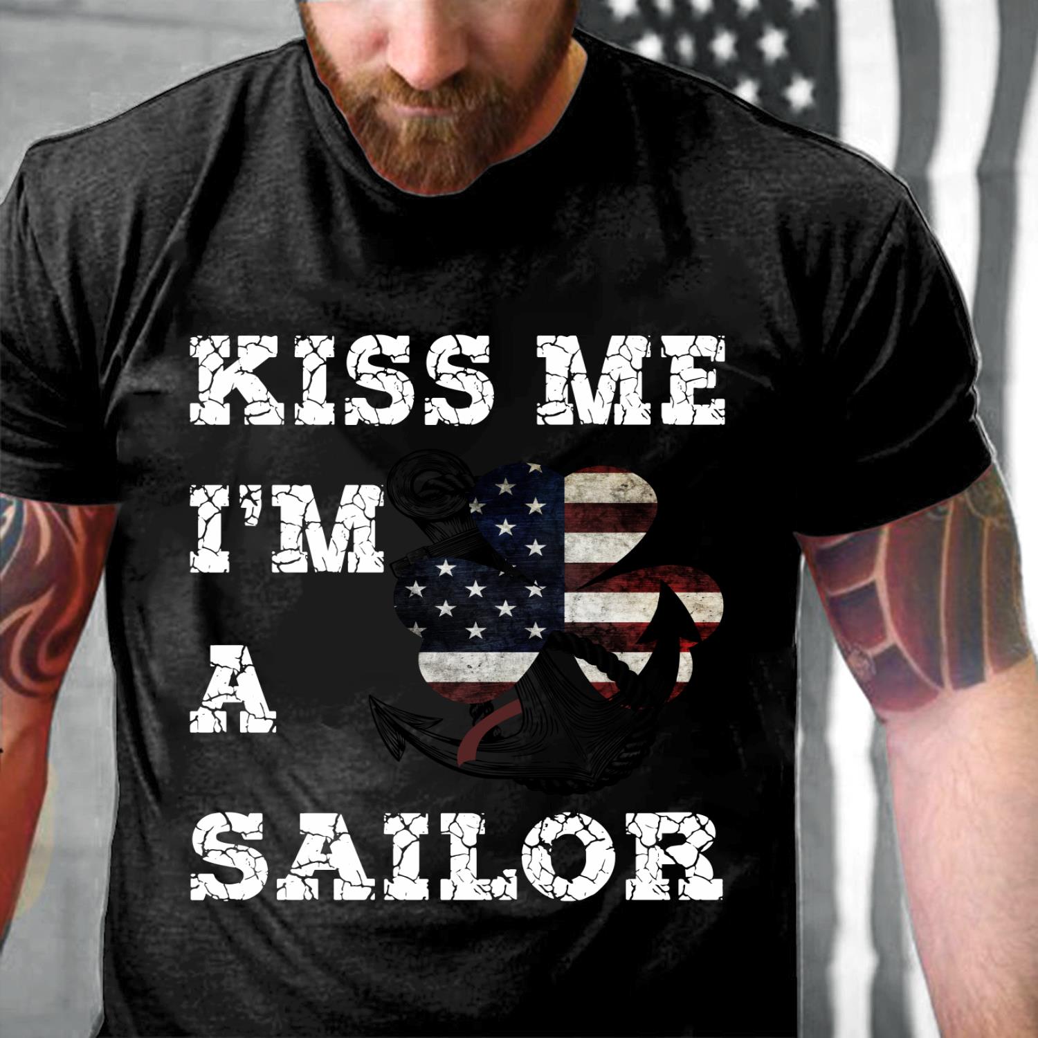 Navy Shirt Kiss Me I'm A Sailor T-Shirt