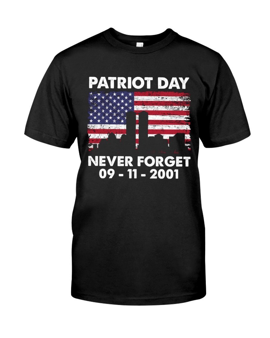 Patriot Day Gifts, American Patriots Shirt, 11th Of September Memorial Never Forget 20th Anniversary T-Shirt Patriot Day Gifts, American Patriots Shirt, 11th Of September Memorial Never Forget 20th Anniversary T-Shirt