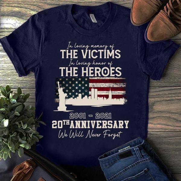 Patriot Day Gifts, In Loving Memory Of The The Victims We Will Never Forget 20th Anniversary Unisex T-Shirt