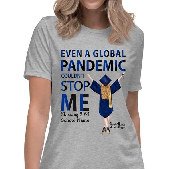 Personalized Unisex T-Shirt, Graduation Day Gift, Gift For Daughter, Even A Global Pandemic T-Shirt