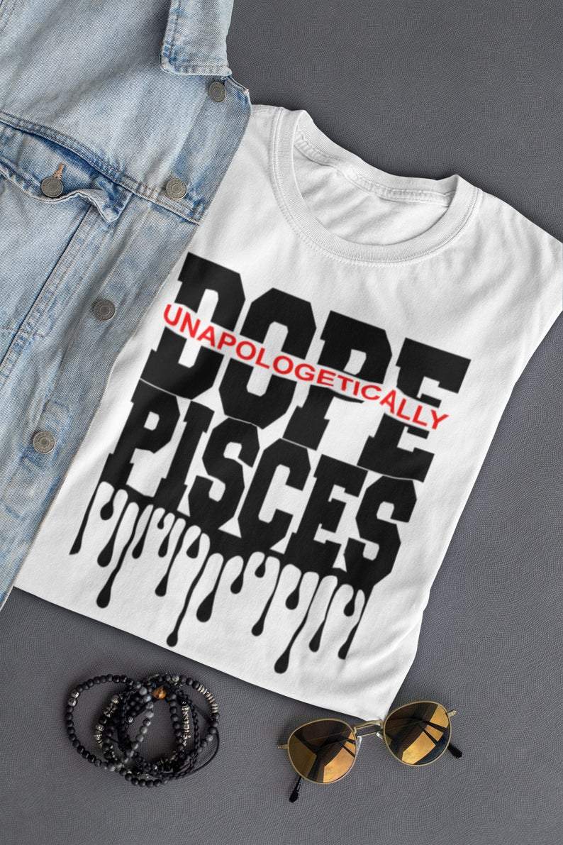 Pisces Shirt, Pisces Zodiac Sign, Astrology Birthday Shirt, Gift For Her, Dope Pisces Unisex T-Shirt