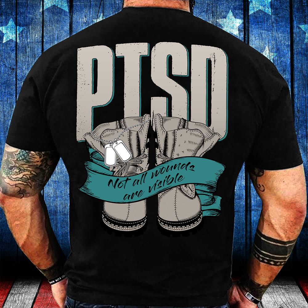 PTSD Awareness Shirt Not All Wounds Are Visible ATM-USVET61 T-Shirt PTSD Awareness Shirt Not All Wounds Are Visible ATM-USVET61 T-Shirt