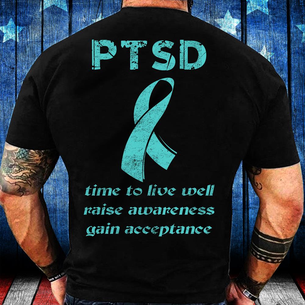 PTSD Awareness Shirt Time To Live Well Raise Awareness T-Shirt