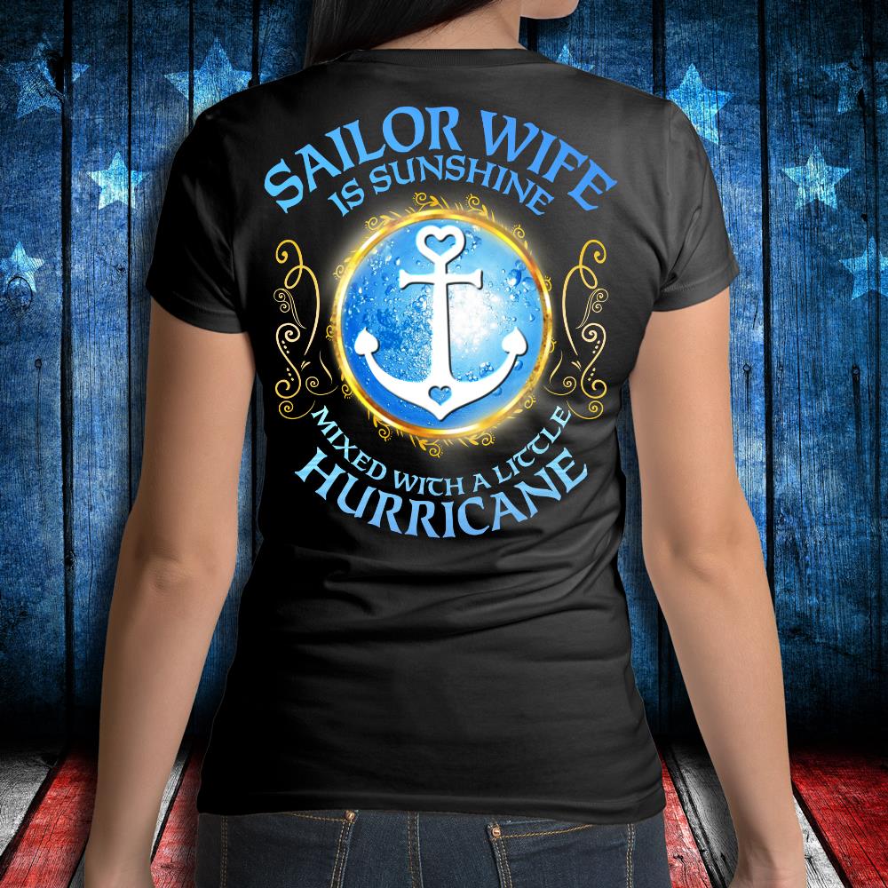 Sailor Wife Is Sunshine Mixed With A Little Hurricane T-Shirt Sailor Wife Is Sunshine Mixed With A Little Hurricane T-Shirt