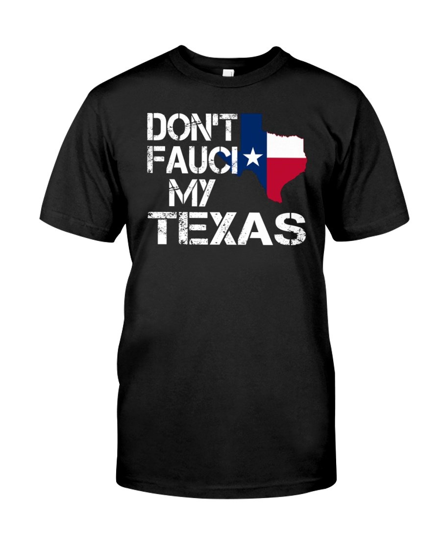 Shirts With Sayings, Gun Shirts, Don't Fauci My Texas T-Shirt KM2207
