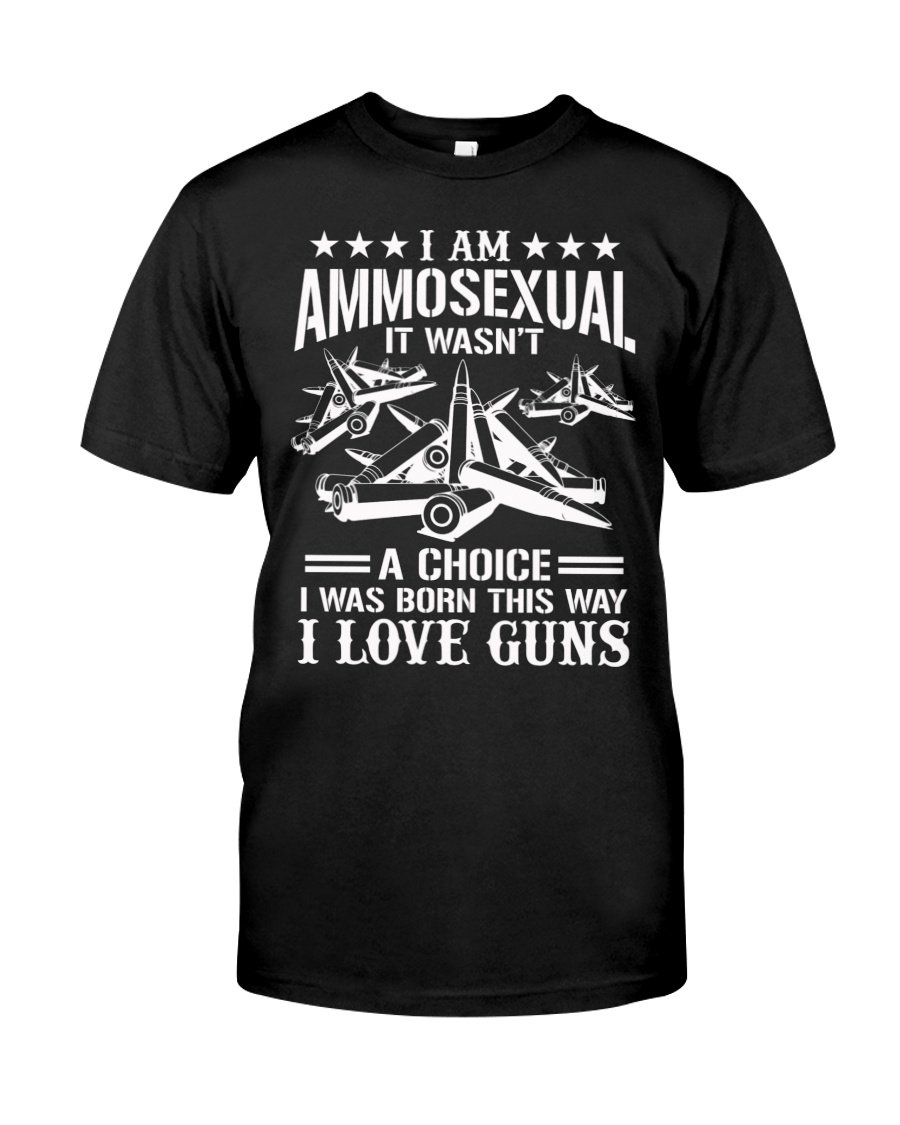 Shirts With Sayings, Gun Shirts, I Am Ammosexua, I Love Gun T-Shirt KM2207