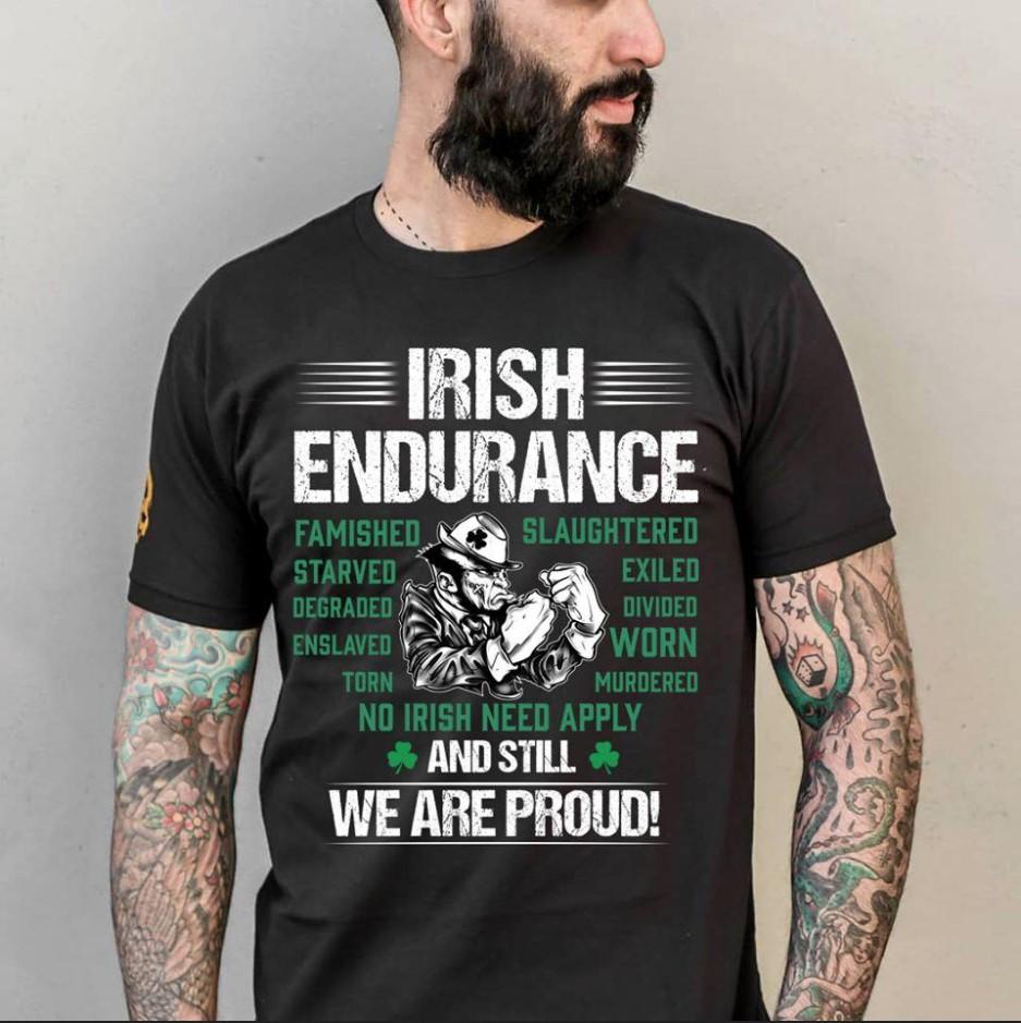 St. Patrick's Day Unisex T-Shirt, Irish Endurance We Are Proud Unisex T-Shirt, Patrick's Day Gifts T-Shirt St. Patrick's Day Unisex T-Shirt, Irish Endurance We Are Proud Unisex T-Shirt, Patrick's Day Gifts T-Shirt